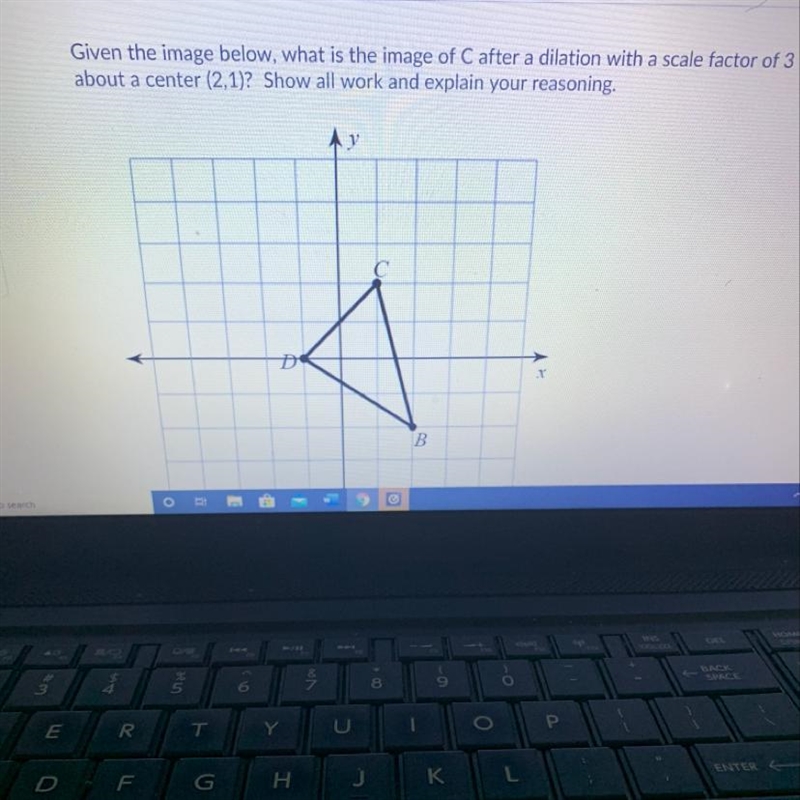 Given the image below, what is the image of C after a dilation with a scale factor-example-1