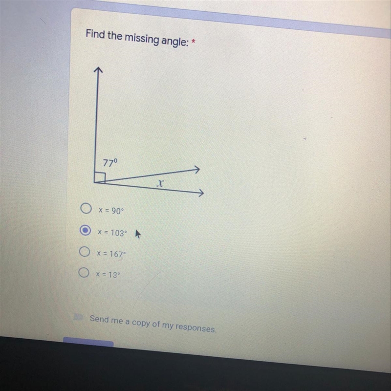 Find the missing angle: * 1 point 779 XN AO x = 90 O x = 103 O x = 167 O X = 13-example-1