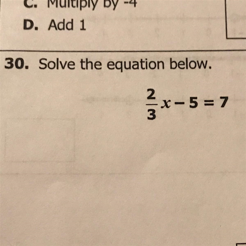 30. Solve the equation below. 2 X- - 5 = 7 PLEASE HELP !!-example-1