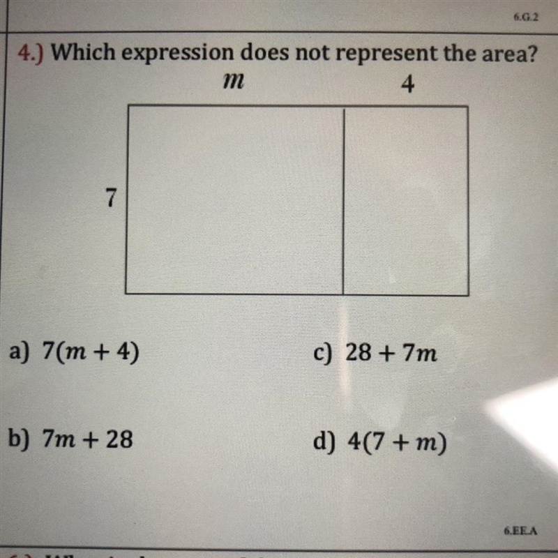 4.) Which expression does not represent the area? a) 7(m + 4) c) 28 + 7m b) 7m + 28 d-example-1