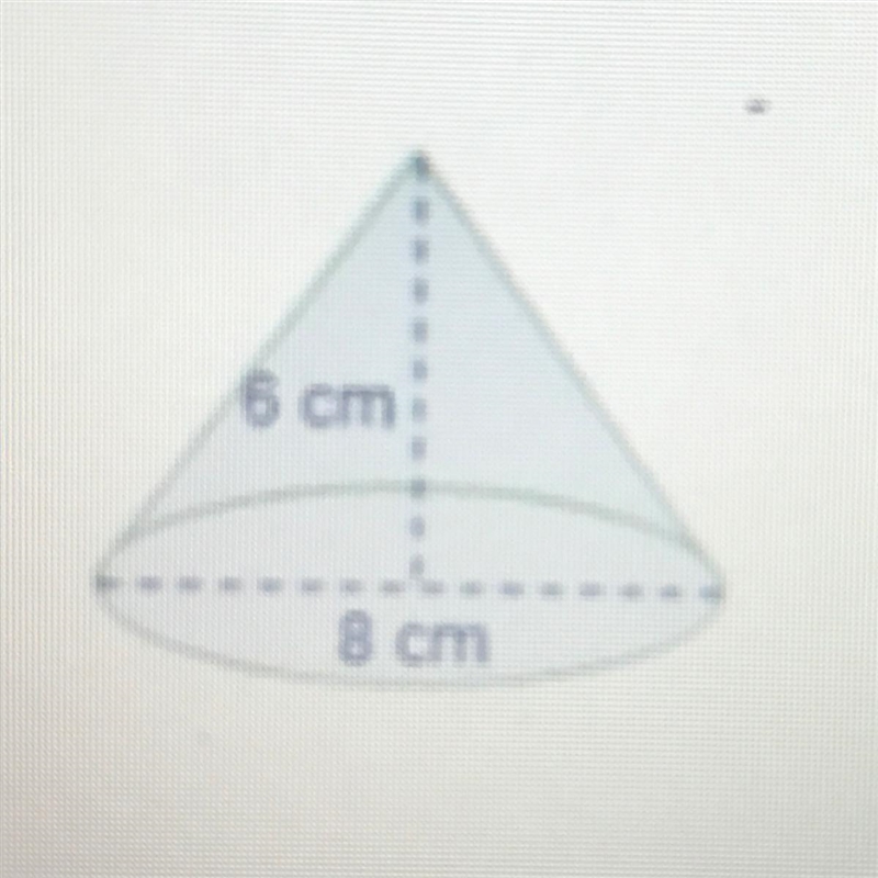 What is the measure of the radius of the cone in the diagram below? A) 3 cm B) 4 cm-example-1