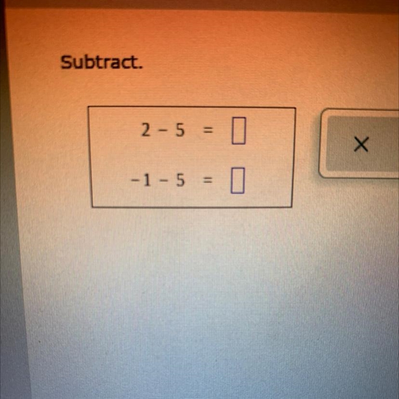 I need help on this too 2-5= -1 - 5=-example-1