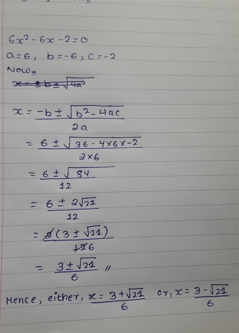 Find the solutions of the quadratic equation 6x2 - 6x – 2 = 0. But it's used in complex-example-1