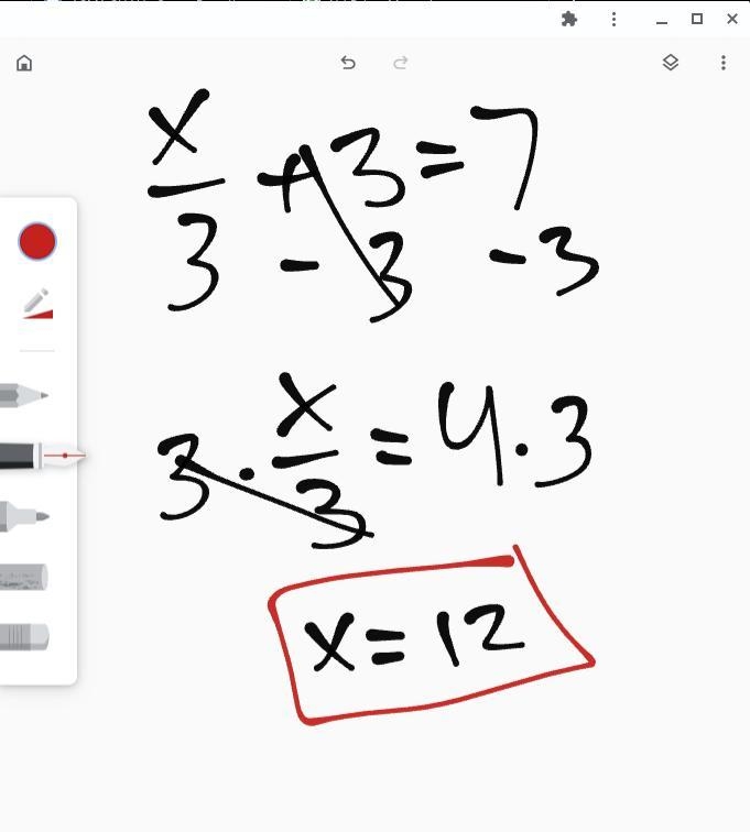 Directions - Solve each equation for the variable. 5) x/3 + 3 = 7-example-1