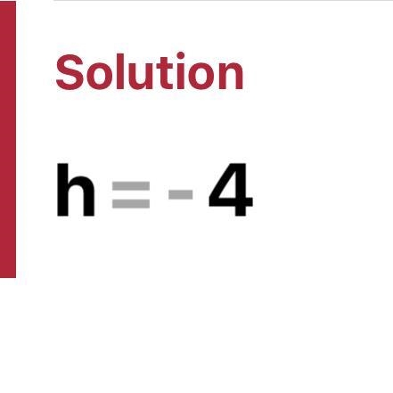 -3 (h + 5) + 2 = 4 (h + 6)-9?-example-1