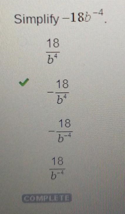 Simplify -18b-4 A.) 18/b^4 B.) - 18/b^4 C.) - 18/b^-4 D.) 18/b^-4-example-1