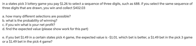 N a​ state's Pick 3 lottery​ game, you pay ​$1.14 to select a sequence of three digits-example-1