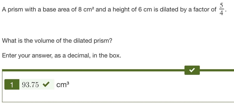 A prism with a base area of 8 cm² and a height of 6 cm is dilated by a factor of 54 . What-example-1