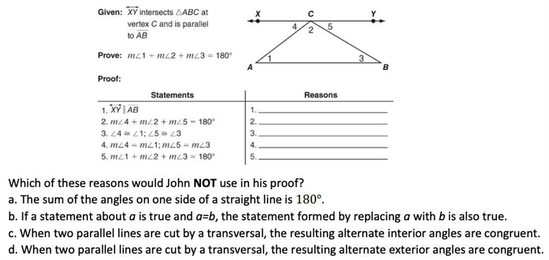 John writes the proof below to show that the sum of the angles in a triangle is equal-example-1