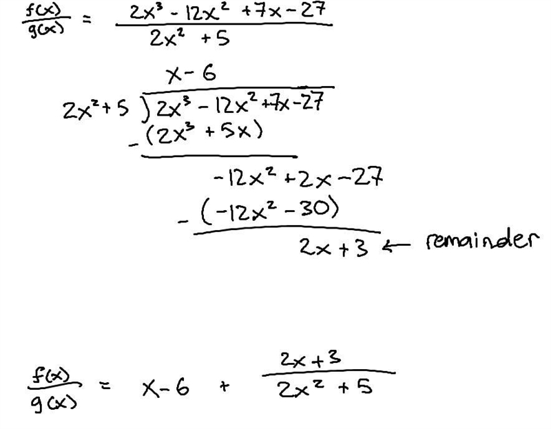 Find (fg)(x) using long division for f(x)=2x3−12x2+7x−27 g(x)=2x2+5 The quotient is-example-1