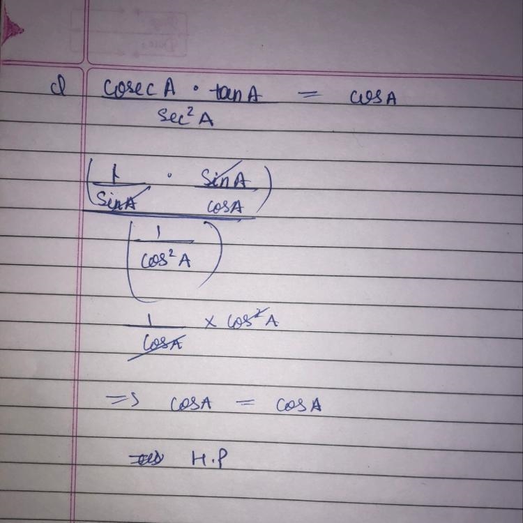 Prove CosecA.TanA/ sec^2A = CosA​-example-1