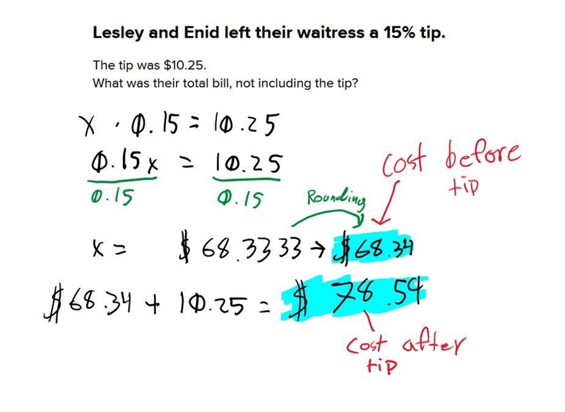 Lesley and Enid left their waitress a 15% tip. The tip was $10.25. What was their-example-1