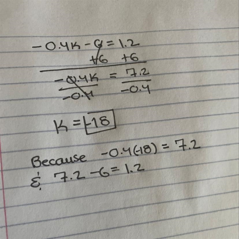 Solve -0.4k - 6 = 1.2. Explain your answer.-example-1