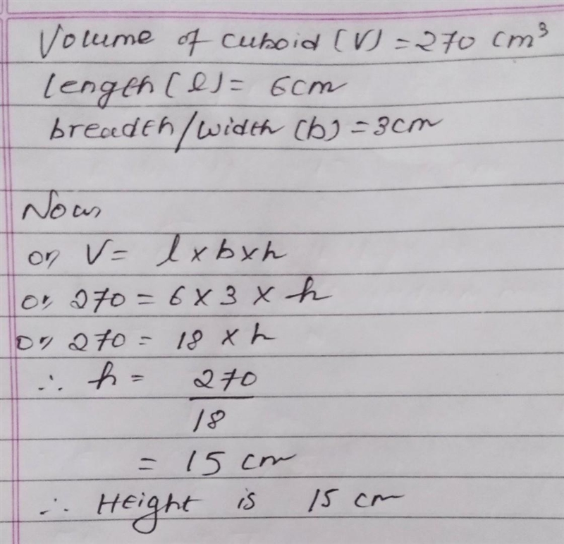 The volume of a cuboid is 270cm³. the length is 6cm and the width is 3cm. work out-example-1