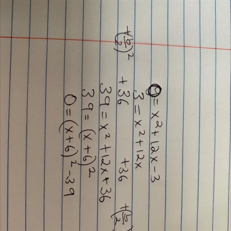 Can someone help please !!!!Complete the square for: y = x2 + 12x - 3 a. y = (x + 6)2 + 33 b-example-1