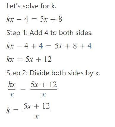 For what value of k does the equation have no solution? kx - 4 = 5x + 8-example-1