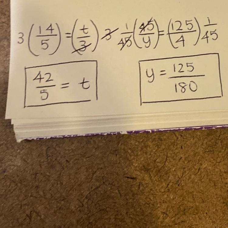 14/5=t/3 What is t? Thanks I need this fast... Also 45/y=125/4-example-1