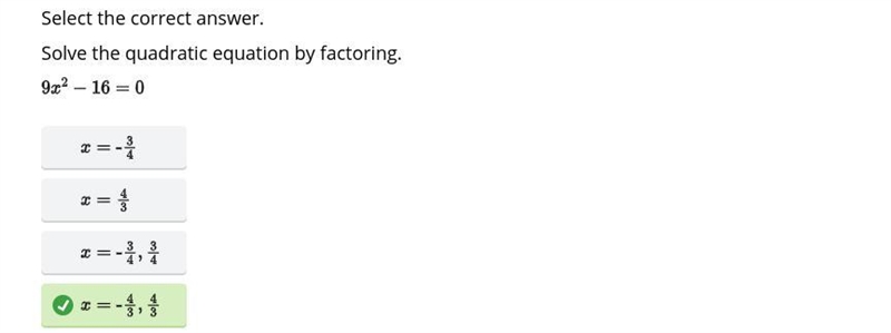 Solve the quadratic equation by factoring. 9x^2-16=0-example-1