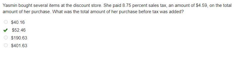 Yasmin bought several items at the discount store.She paid 8.75 percent sales tax-example-1