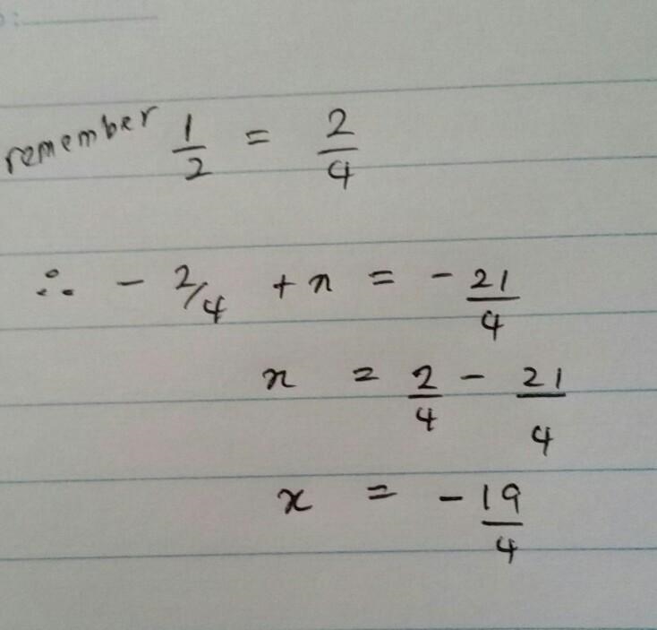 PLEASE HELP IMMEDIATELY Find x when- (1)/(2) + x = - (21)/(4) - (23)/(4) - (19)/(4) (19)/(4) (23)/(4) ​-example-1