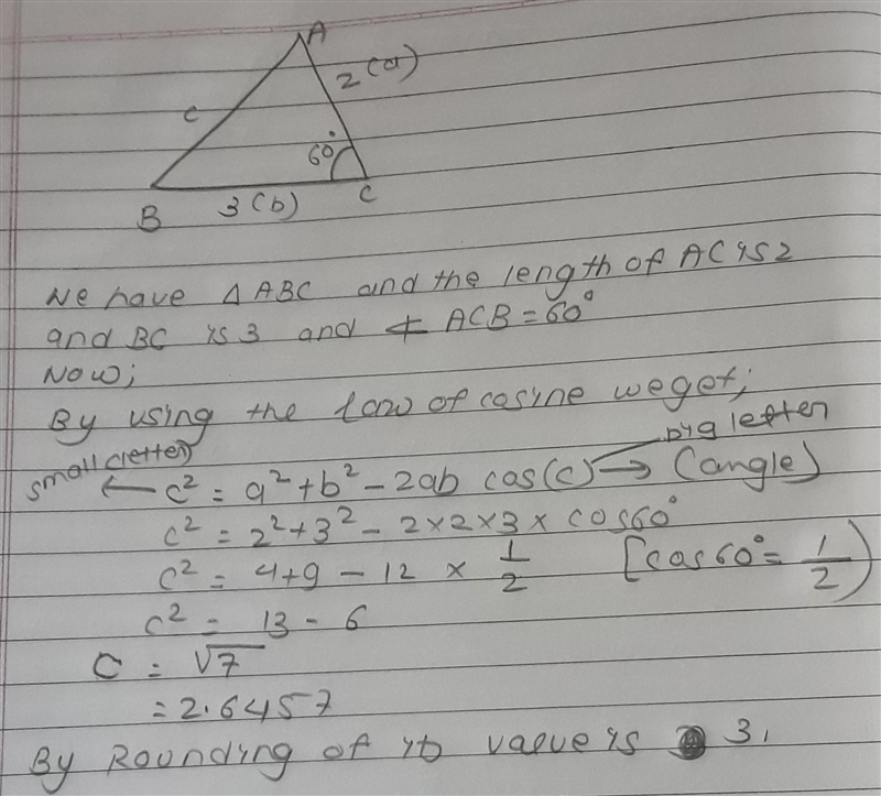 Suppose a triangle has two sides of length 2 and 3 and that the angle between these-example-1