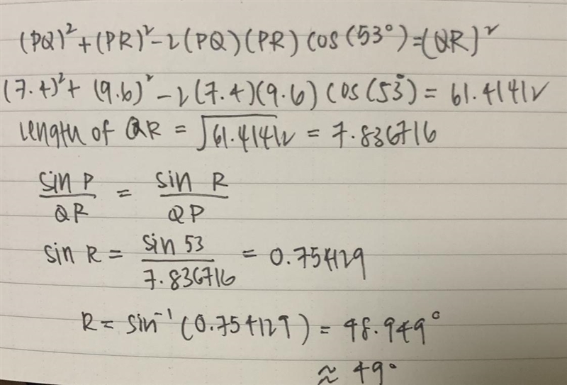 In triangle PQR, the measure of angle P=53degrees, PQ=7.4, and PR=9.6. what is the-example-1