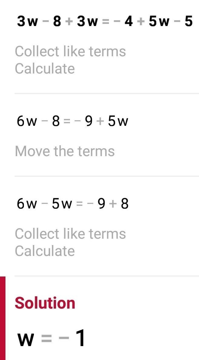 3W - 8 + 3W = -4 + 5W - 5 can someone do it and show the work / how you did it-example-1