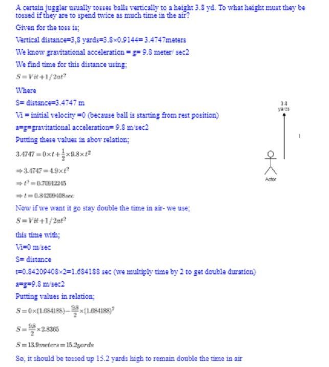 A certain juggler usually tosses balls vertically to a height 3.8 yd. To what height-example-1
