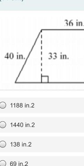 Find the area. The figure is not drawn to scale. 1. 36 in. 40 in. 33 in. --example-1