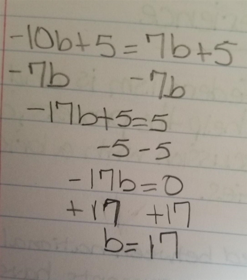 -10b + 5 = 7b + 5 . ANSWER ASAP Show step by step on paper please.-example-1