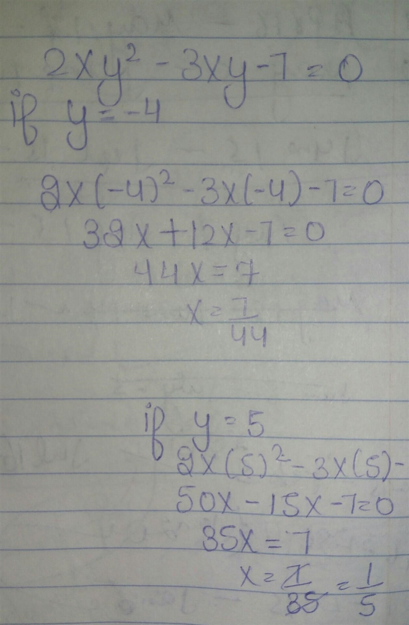 Evaluate please show work 2x y^2-3xy-7 if y=-4 y=5-example-1