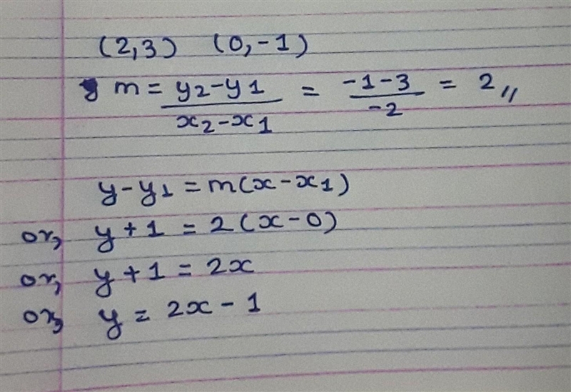 What is the equation of the line through (2, 3) and (0, -1)? A. y = 2x+1 B. y = 2x-example-1