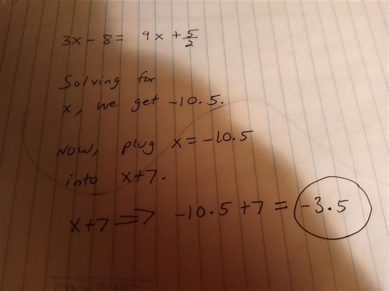 If 3x - 8 = 9x+5/2, what is the value of x+ 7?-example-1