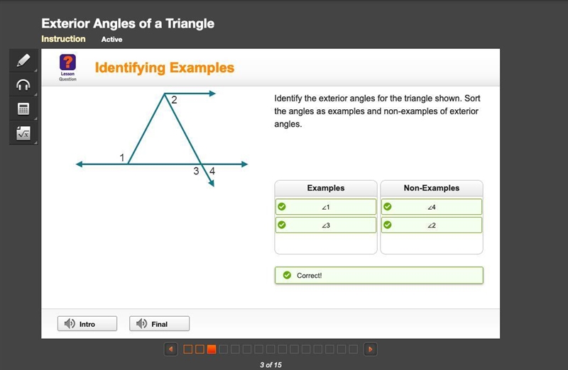 ANSWER FAST Identify the exterior angles for the triangle shown. Sort the angles as-example-1