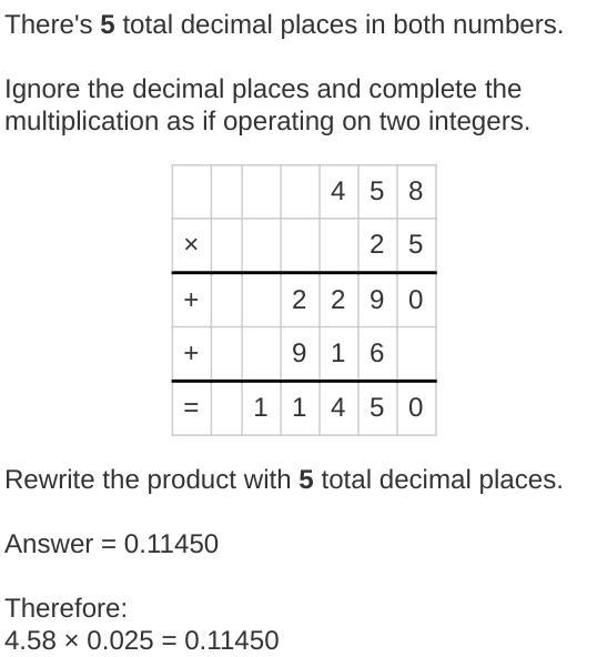 Can anyone show a step by step to multiplying 4.58 and 0.025-example-1