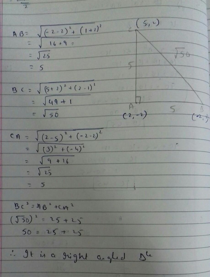 prove that the points (2,-2),(-2,1) and (5,2) are the vertices of a right angled triangle-example-1