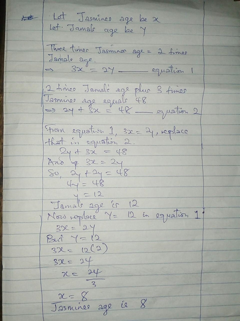 Three times jasmines age equals twice Jamals age. Two times Jamals age plus three-example-1