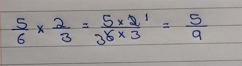 5/6 x 2/3 Please help me with this-example-1