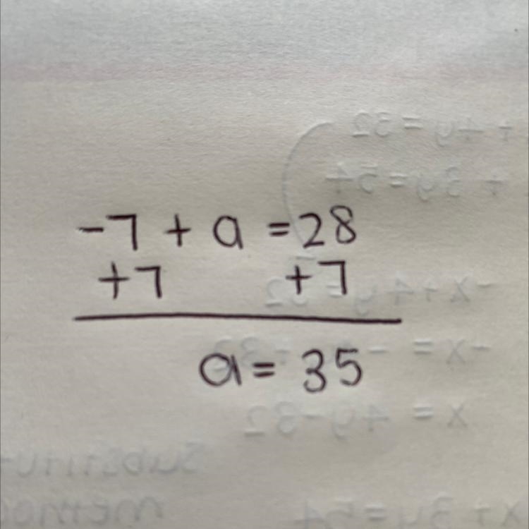 Brainiliest if u are right 2. Solve the following equation. -7 + a = 28 A. 35 B. -4 C-example-1