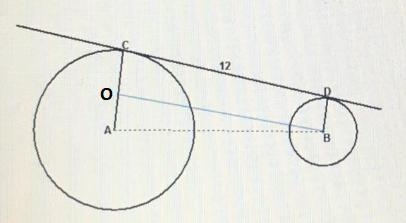 Circle A has radius 5, and Circle B has radius 2. If CD = 12 and is a common tangent-example-1