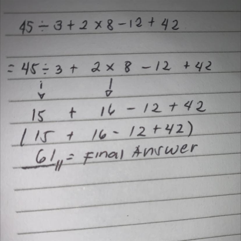 Simplify: 45÷3+2×8-12+42 Show working-example-1