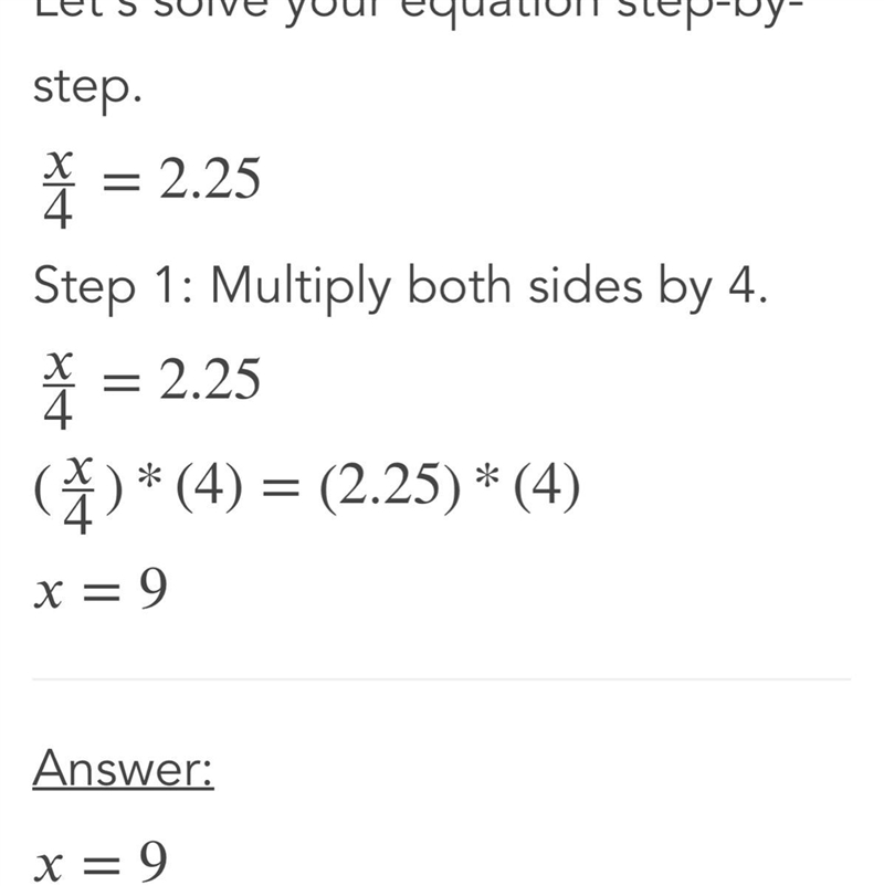 Solve this equation: x/ 4 = 2.25-example-1