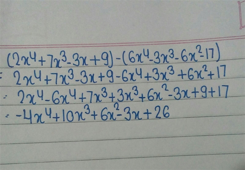 Simplify (2x^4+7x^3-3x+9)-(6x^4-3x^3-6x^2-17).-example-1