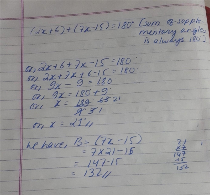 A and B are supplementary angles. If m A = (2x + 6)° and m B= (7x – 15), then find-example-1