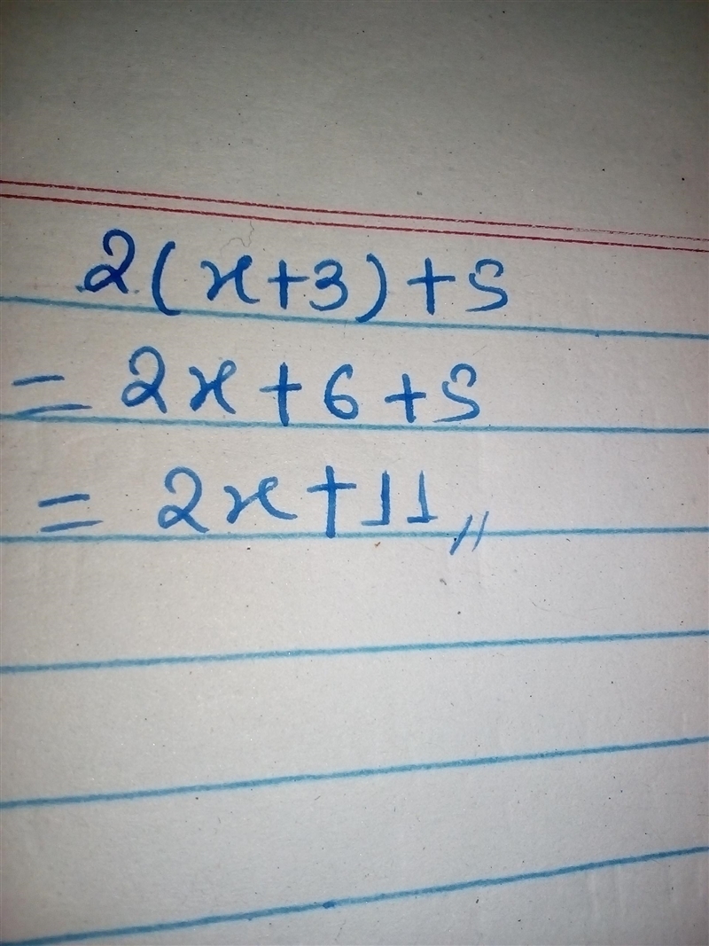 Which is the first step in simplifying the expression 2(x + 3) + 5?-example-1