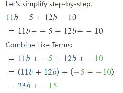 Simplify. * 11b – 5 + 12b - 10​-example-1