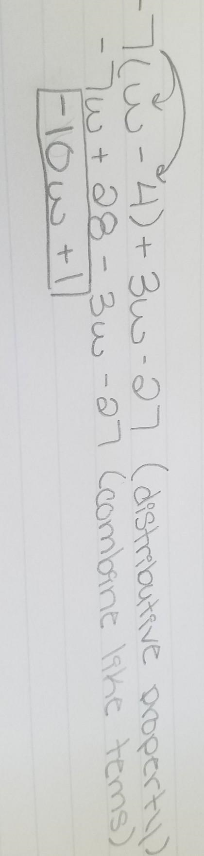 Simply by distributing and combining like terms -7(w-4)+3w-27-example-1