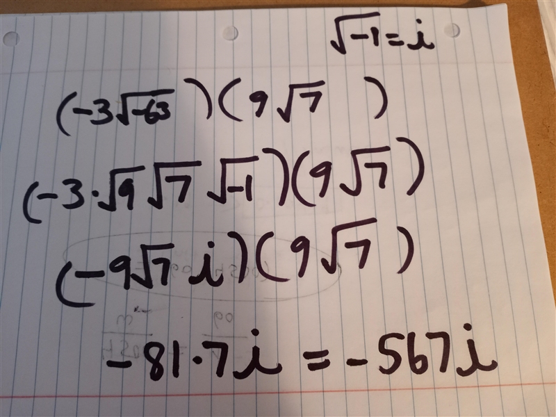 Fully Simplify (multiplying imaginary numbers) (-3_/-63) (9_/7)-example-1