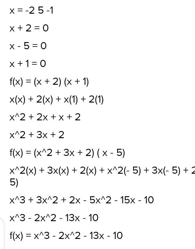 Write the simplest polynomial function for each set of zeros Zeros = -2, 5, -1-example-1