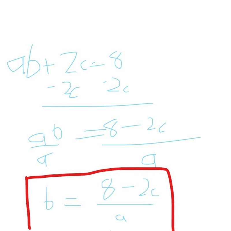 Solve the equation or formula for the variable specified. ab + 2c = 8 for b-example-1